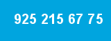 925 215 67 75